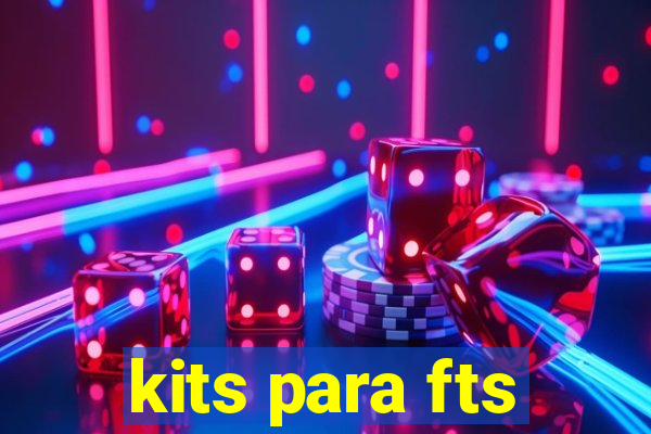 kits para fts